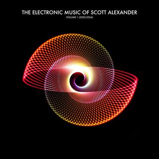 The Electronic Music of Scott Alexander: Volume 1 (2023-2024)