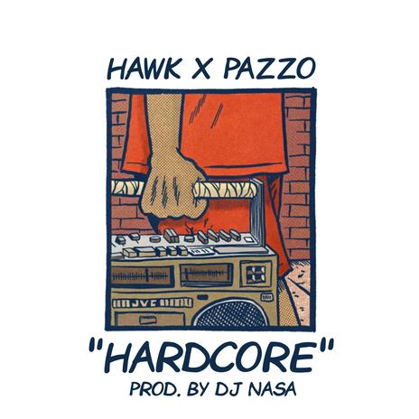 Hardcore ft. Pazzo & DJ Nasa