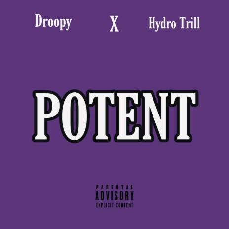 Potent ft. Hydro Trill | Boomplay Music