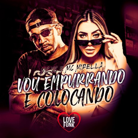 Vou Empurrando e Colocando ft. MC VC | Boomplay Music