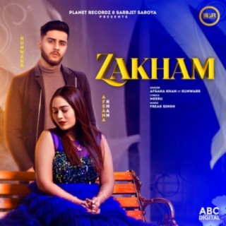 Zakham ft. Kunwarr lyrics | Boomplay Music