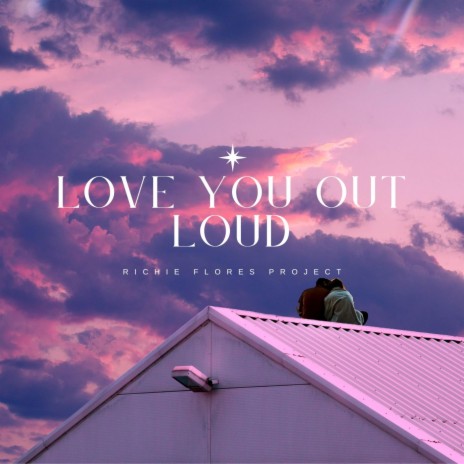 Love You Outloud | Boomplay Music