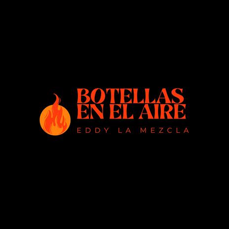 Botellas en el aire | Boomplay Music