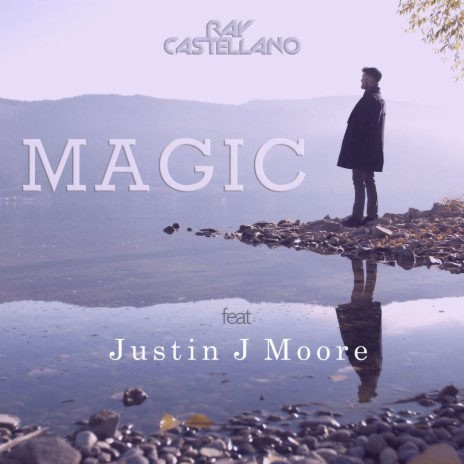 Magic (feat. Justin J Moore) | Boomplay Music