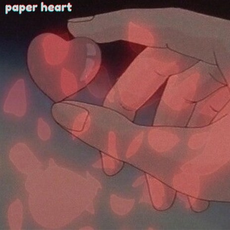 paper heart | Boomplay Music
