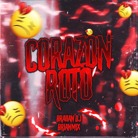 CORAZON ROTO (Turreo Rkt) ft. BRIANMIX | Boomplay Music