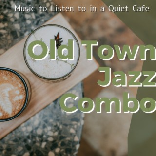 Music to Listen to in a Quiet Cafe