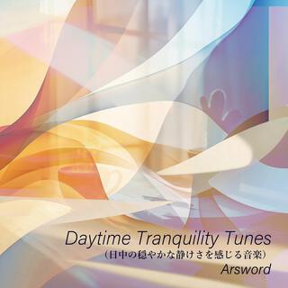 Daytime Tranquility Tunes（日中の穏やかな静けさを感じる音楽）