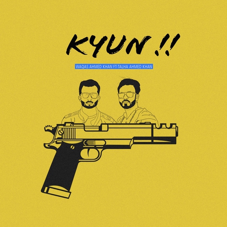 Kyun ft. talha & Waqas Ahmed Khan | Boomplay Music