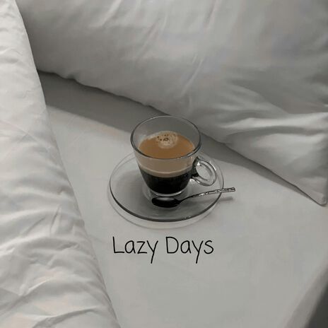 Lazy Days | Boomplay Music