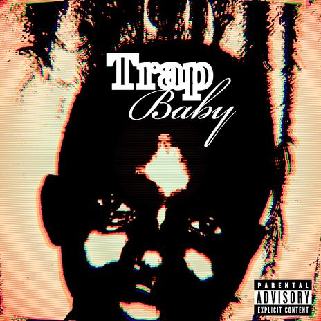 TRAP BABY | Boomplay Music