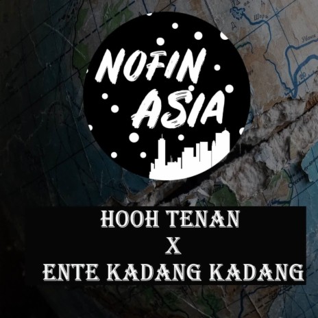 DJ Hooh Tenan x Ente Kadang Kadang | Boomplay Music