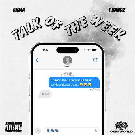 Talk Of The Week ft. T Bandz | Boomplay Music