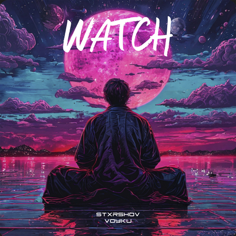 Watch ft. VOYKU | Boomplay Music