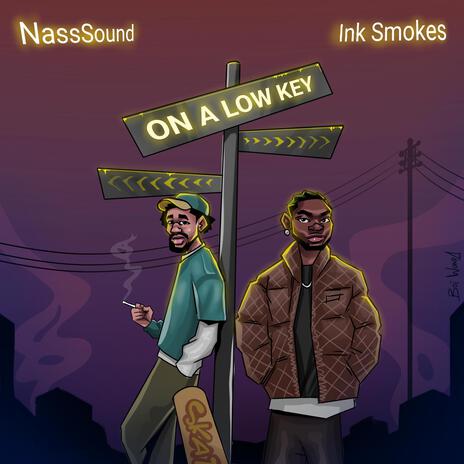 ON A LOW KEY ft. Ink Smokes | Boomplay Music