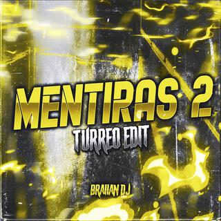 MENTIRAS 2 (Turreo Edit)