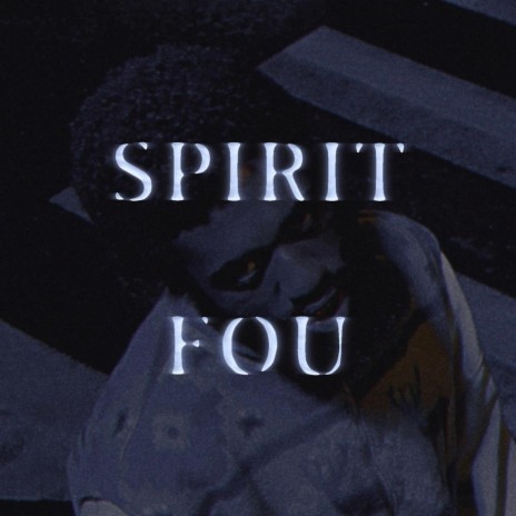 Spirit fou | Boomplay Music