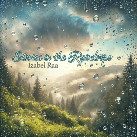 Stories in the Raindrops (Story 1) | Boomplay Music