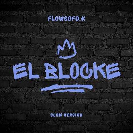 El blocke (Slow version)