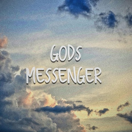 GODS MESSANGER | Boomplay Music