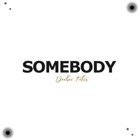 Somebody | Boomplay Music