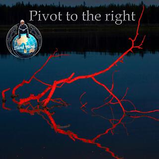 Pivot to the right