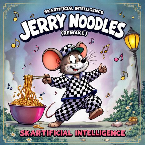 JERRY NOODLES | Boomplay Music