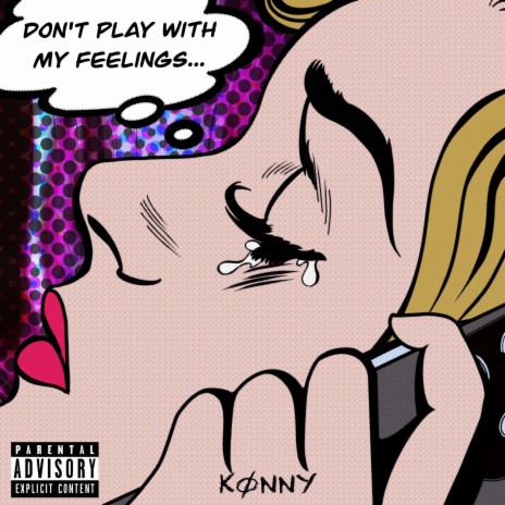 Don't Play With My Feelings | Boomplay Music