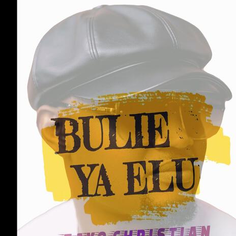 Bulie ya elu | Boomplay Music