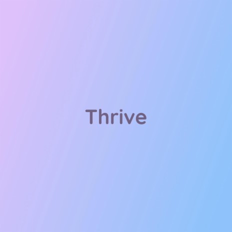 Thrive | Boomplay Music