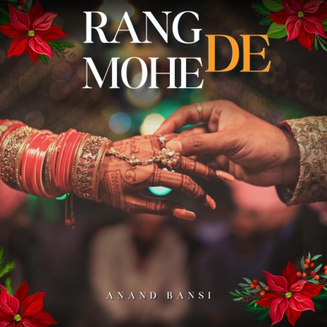 Rang De Mohe | Boomplay Music