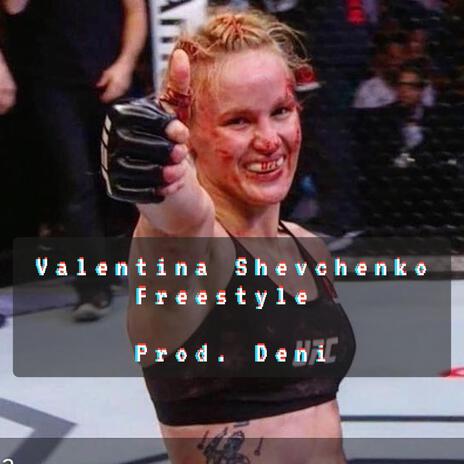 Valentina Shevchenko Freestyle | Boomplay Music