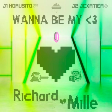 Wanna be my <3 / Richard Mille ft. JCxrtier | Boomplay Music