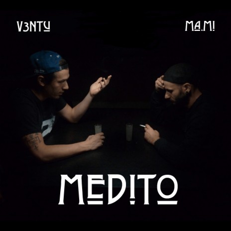 Medito ft. V3NTU | Boomplay Music