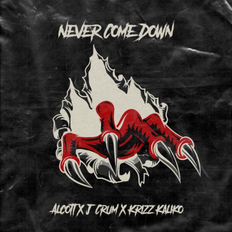 Never Come Down ft. J. Crum & Krizz Kaliko | Boomplay Music