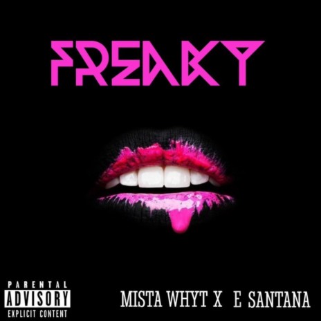 Freaky ft. E.Santana | Boomplay Music