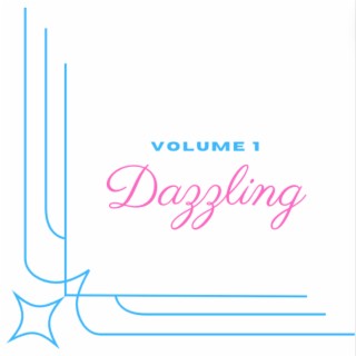 Dazzling, Vol. 1