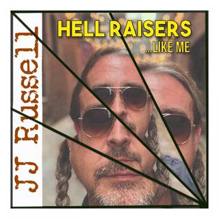 Hell Raisers...Like Me lyrics | Boomplay Music