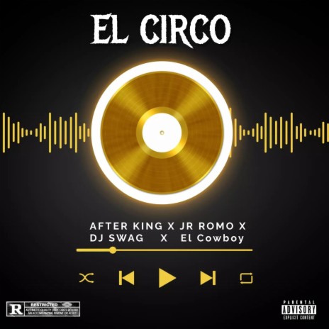 El circo ft. Jr Romo, El Cowboy & Dj SWAG | Boomplay Music