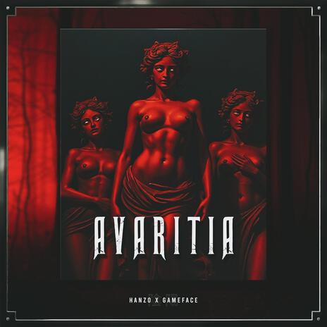 AVARITIA ft. GAMEFACE | Boomplay Music