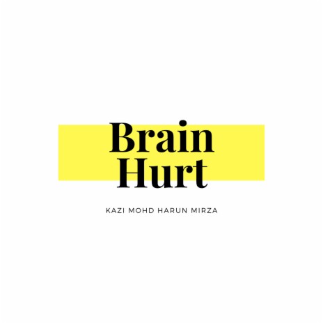 Brain Hurt | Boomplay Music
