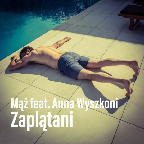 Zaplątani ft. Anna Wyszkoni | Boomplay Music