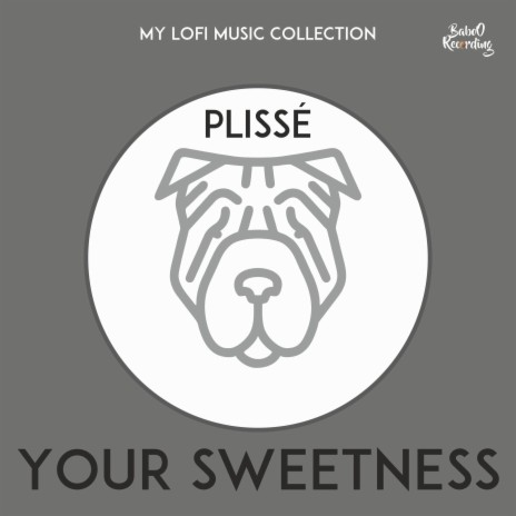 Your Sweetness ft. Plissé