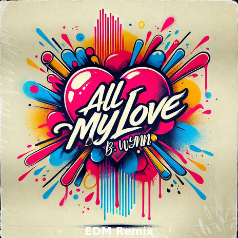 All My Love (EDM Remix) | Boomplay Music