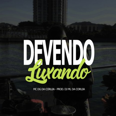 Devendo Luxando | Boomplay Music