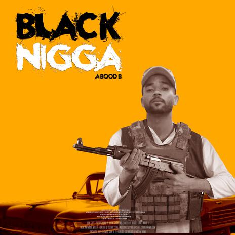 Black Nigga ft. Abood B & Dark Street | Boomplay Music