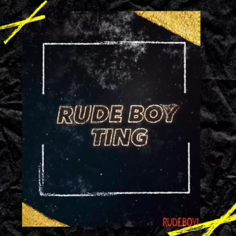 Rude Boy Ting | Boomplay Music