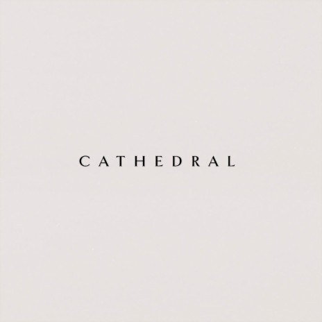 Cathedral | Boomplay Music