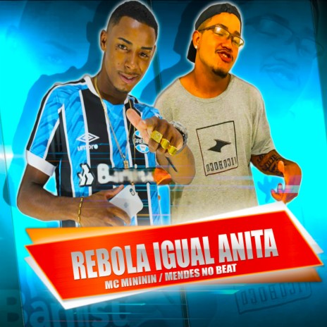 Rebola Igual Anita | Boomplay Music