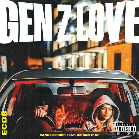 GEN Z LOVE ft. OB RUN IT UP | Boomplay Music